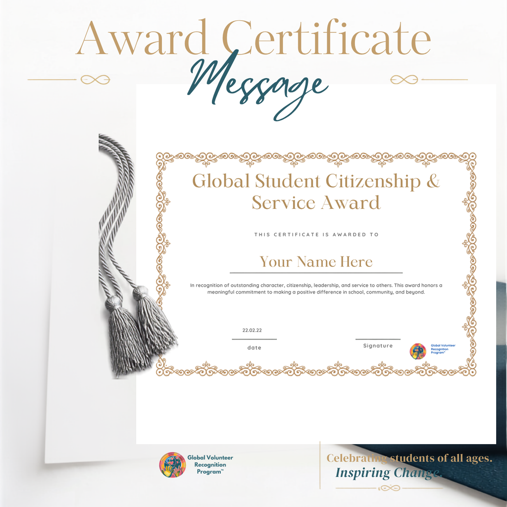 An award certificate template with ornate gold border text reading 'Global Student Citizenship & Service Award,' shown on a white card with a gray tassel and a dark blue ribbon. Large headline text at the top says 'Award Certificate Message.