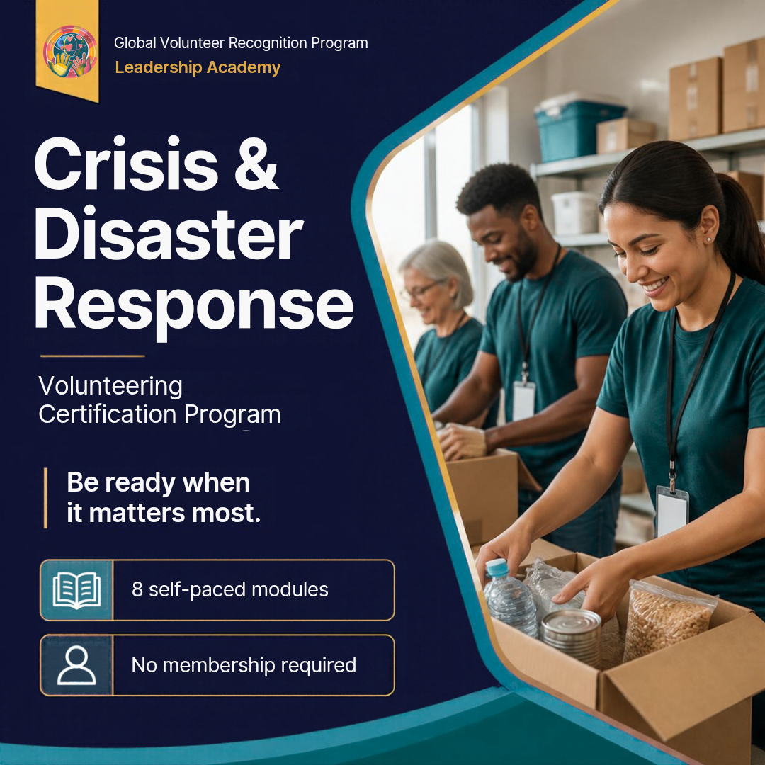 Promotional graphic for the Global Volunteer Recognition Program Leadership Academy, Crisis & Disaster Response volunteering certification program. The left side features a dark navy blue background with white and yellow text, and the right side shows a photo of volunteers in teal shirts packing boxes in a warehouse setting.