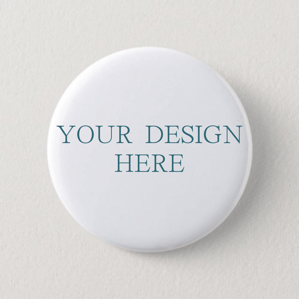 Custom Pinback Button Pinback button Round white object with space for text on a white background