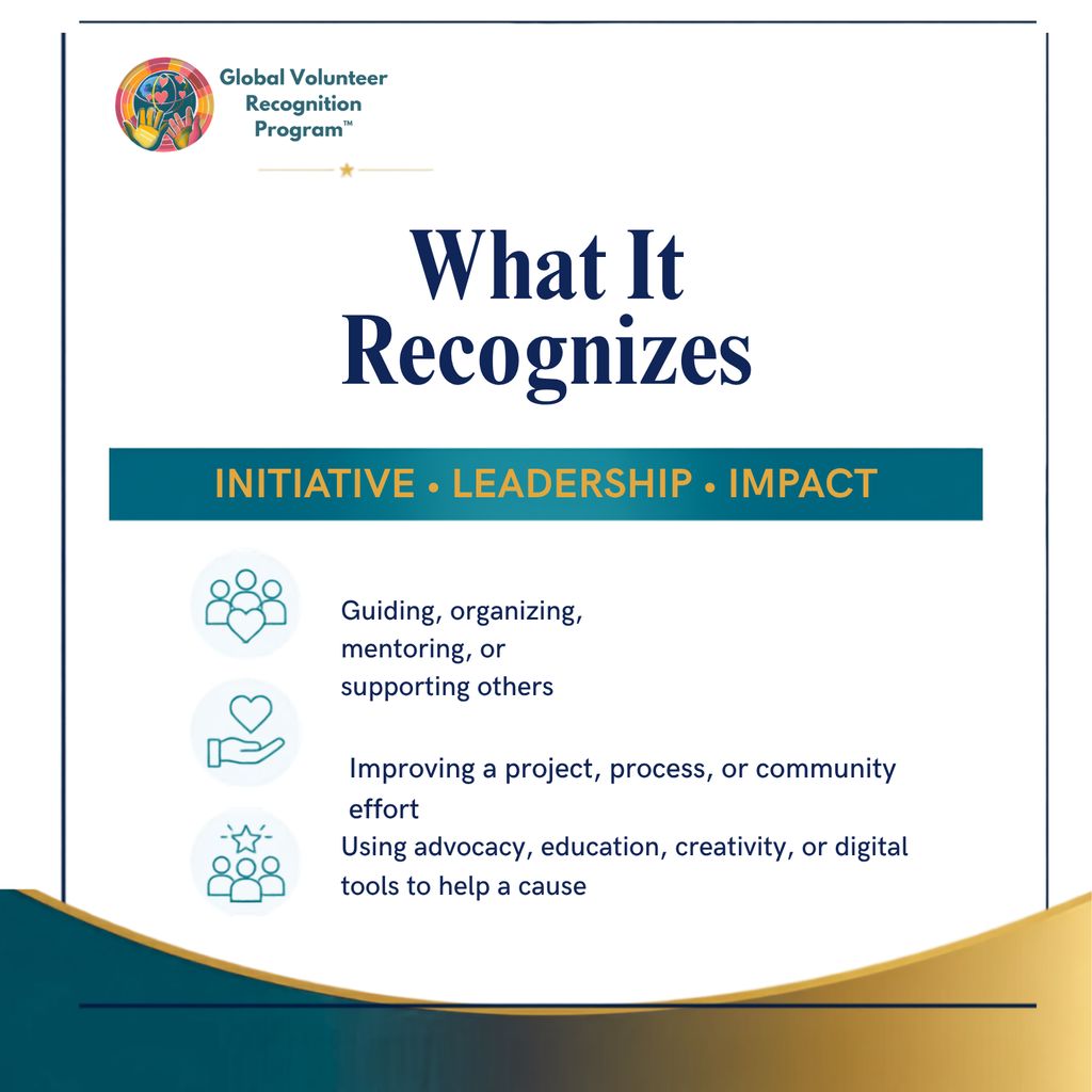 A digital informational graphic titled 'What It Recognizes' from the Global Volunteer Recognition Program. The graphic outlines the initiative's recognition criteria, highlighting 'Initiative', 'Leadership', and 'Impact' with icons and definitions on a white background with teal and gold accents.