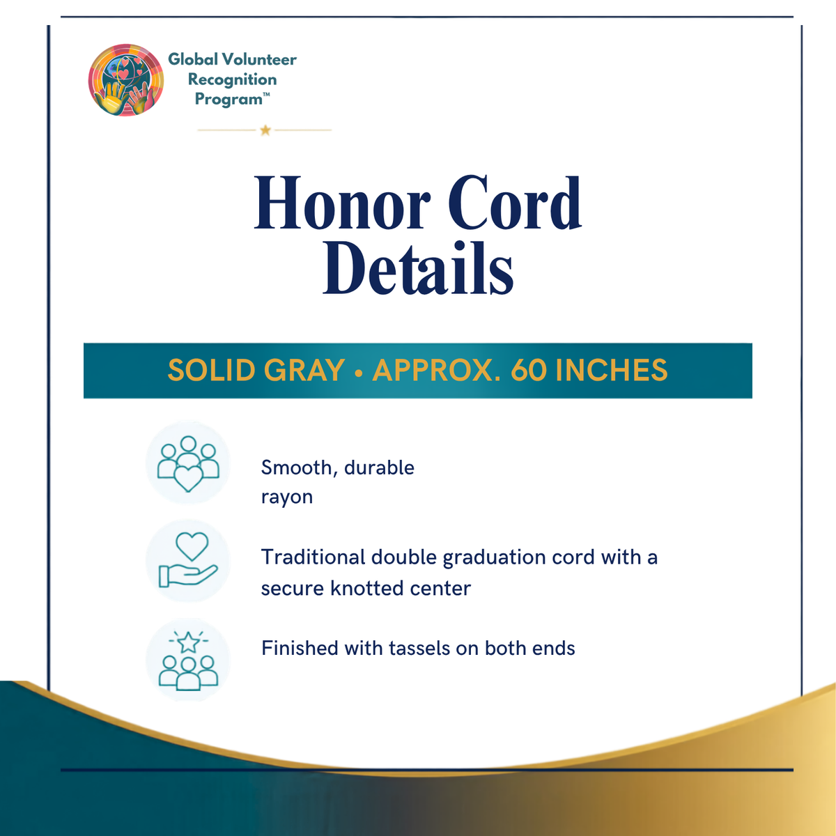 A product information graphic titled 'Honor Cord Details' for a Global Volunteer Recognition Program solid gray cord. The graphic states the cord is approximately 60 inches and lists features like smooth durable rayon, traditional double graduation cord construction, and tassels on both ends.