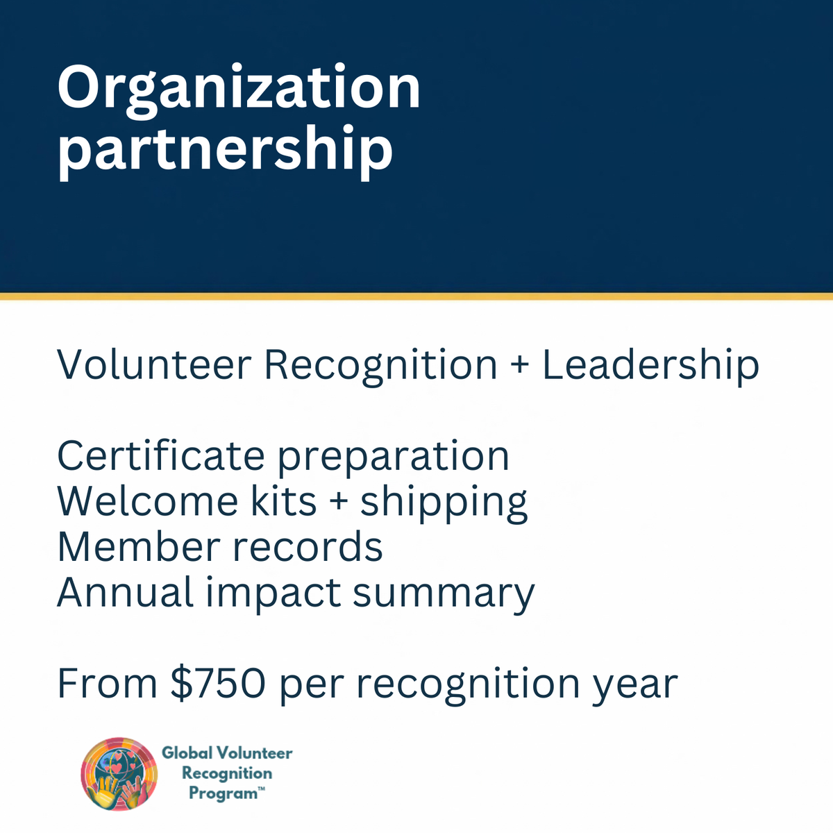 Promotional graphic for a volunteer recognition and leadership program, featuring a dark blue header with white text reading 'Organization partnership' and a white lower section listing service offerings such as certificate preparation, welcome kits, member records, and annual impact summary. The Global Volunteer Recognition Program logo appears at the bottom left.