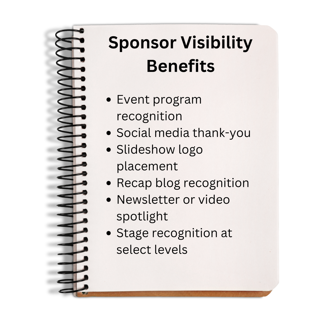 Sponsor visibility benefits include event program recognition, social media thank-you, slideshow logo placement, recap blog recognition, and sponsor spotlight opportunities.