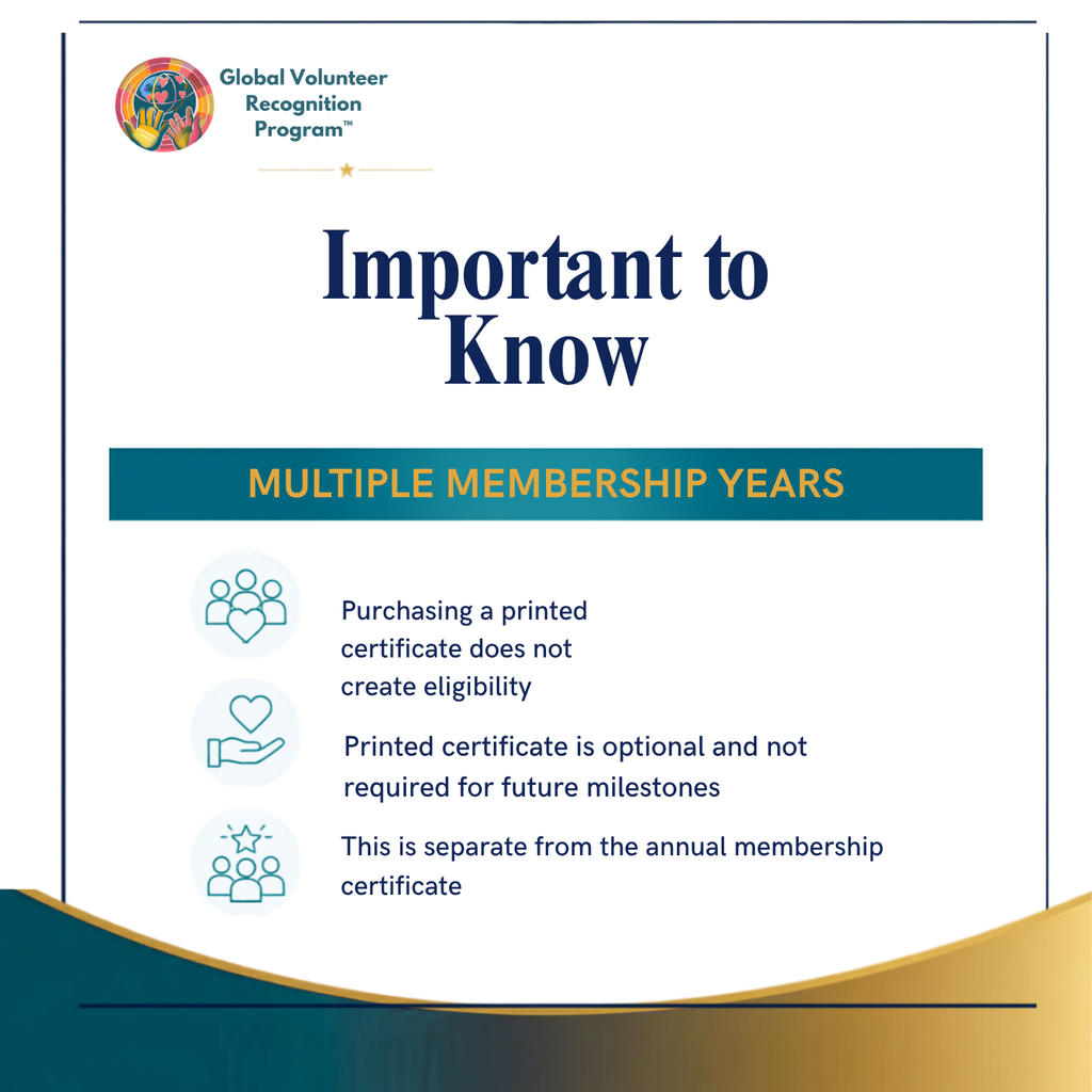 An informational graphic titled 'Important to Know' about multiple membership years for the Global Volunteer Recognition Program. It includes text and three icon-based points about purchasing a printed certificate being optional and not creating eligibility for future milestones.