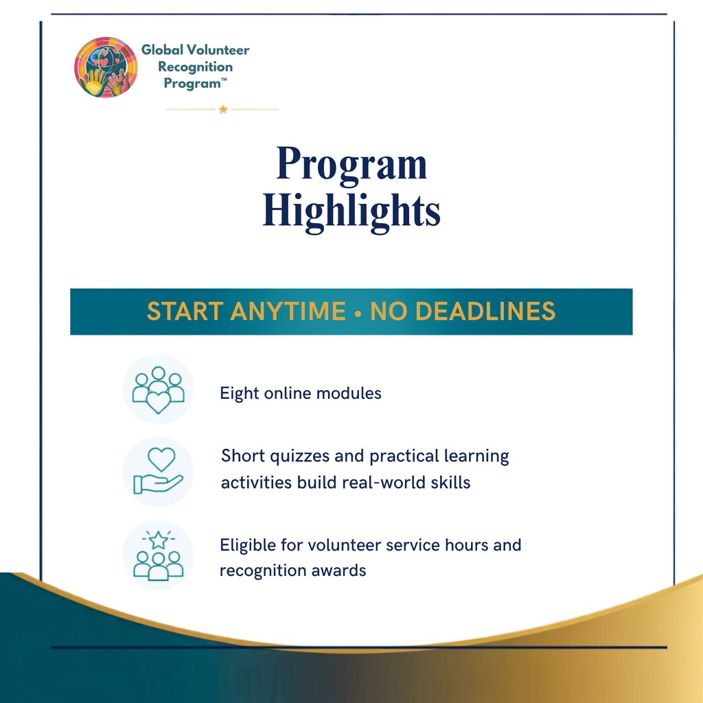 A promotional graphic for the Global Volunteer Recognition Program titled 'Program Highlights' on a white background with dark teal and gold accents. The text highlights key program features: eight online modules, short quizzes and practical learning activities, and eligibility for volunteer service hours and recognition awards.