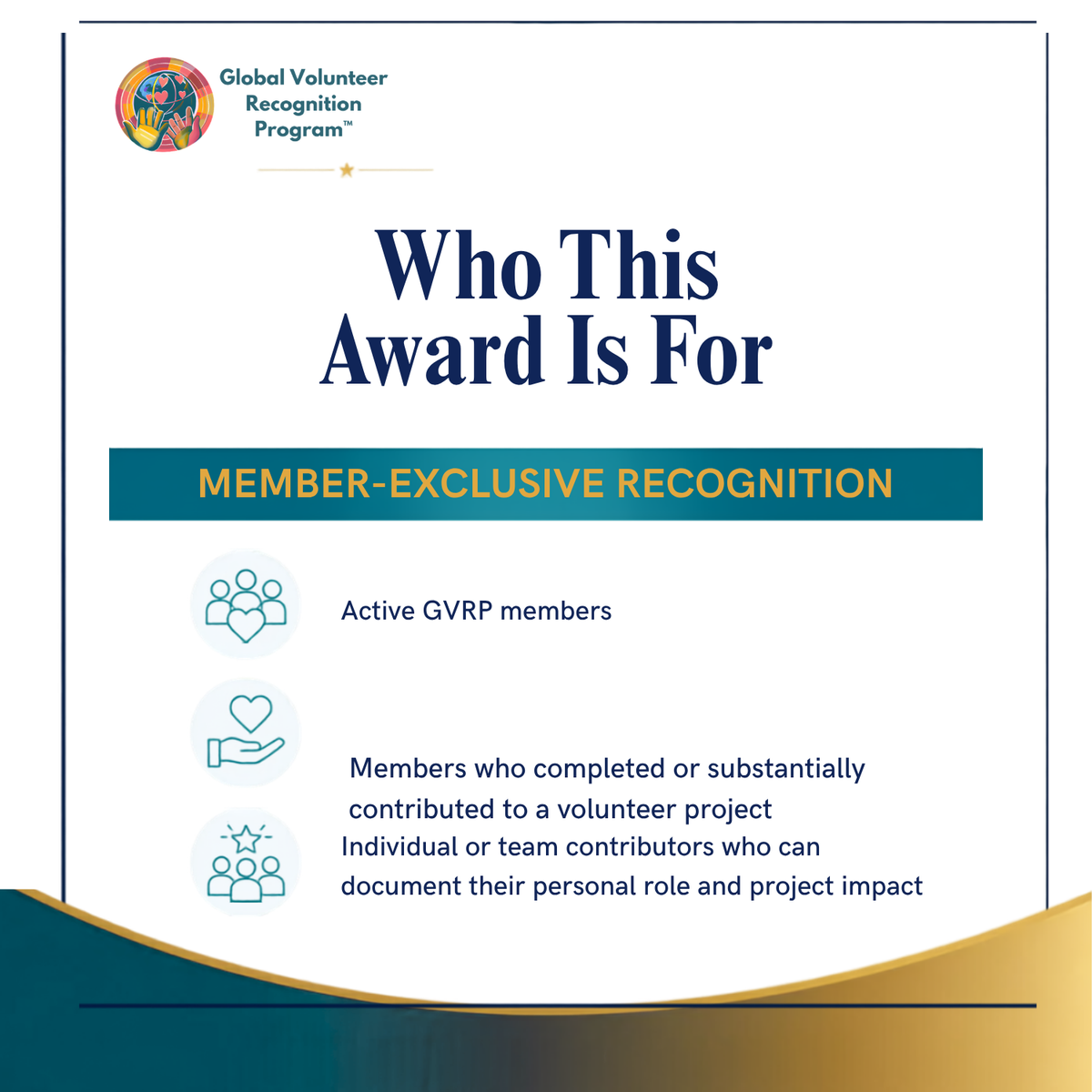 A digital graphic titled 'Who This Award Is For' from the Global Volunteer Recognition Program, explaining that the award is member-exclusive recognition for active GVRP members and contributors. The design features a white background with navy blue and teal text and accents, and a gold wave at the bottom.