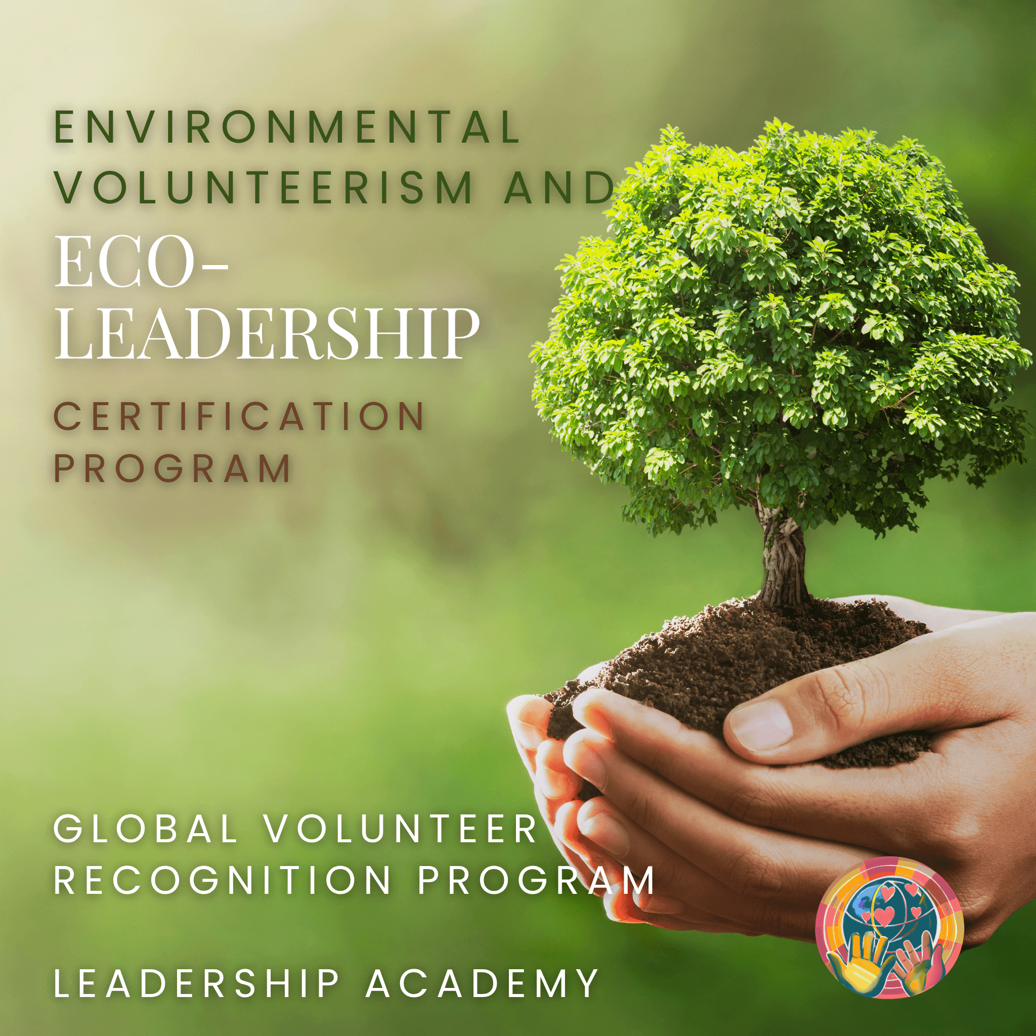 Promotional graphic for an environmental volunteerism and eco-leadership certification program with hands holding a tree.
